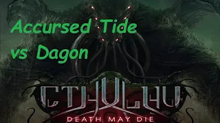 Cthulhu Death May Die Accursed Tide vs Dagon Episode 6