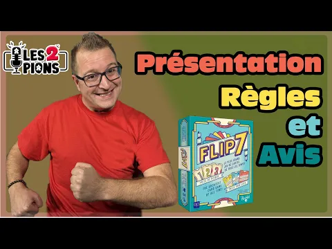 Flip 7 - Présentation, règles et avis