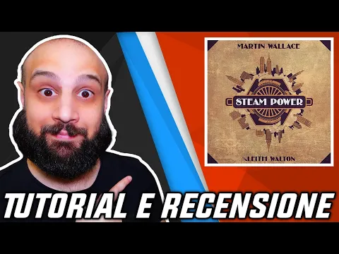 Tutorial e Recensione STEAM POWER - Un Ferroviario per Opportunisti!