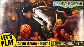 Arkham Horror the Card Game | Drowned City Playthrough Episode 4 - the Apiary
