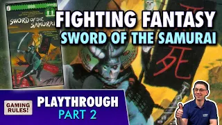 Fighting Fantasy - Sword of the Samurai - Part 2