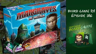 Board Game 101 (EP316) Margraves de Valeria - Règles et critique