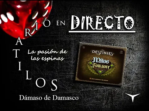 🔴Partida Destinies. Mitos y Folklore🔴1. La Pasión de las Espinas #DirectoConDD