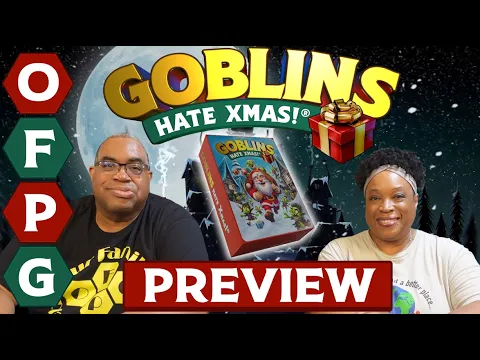 OFPG - Goblins Hate Xmas! Preview (Holly Jolly... or NOT!)