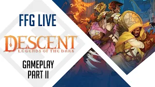 Descent: Legends of the Dark Gameplay Part II