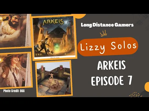 Arkeis Episode 7 (End of Campaign): Lizzy Solos