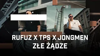 Rufuz ft. TPS, Jongmen - Złe żądze