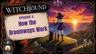 How the Broomway Works & New Side Quests — Witchbound Ep 4 (Complete Story Playthrough)
