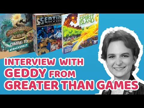 Interview with Geddy from GtG (Spirit Island, Sentinels of The Multiverse)