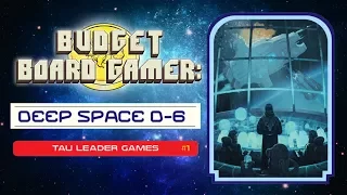 Deep Space D-6: Budget Board Gamer