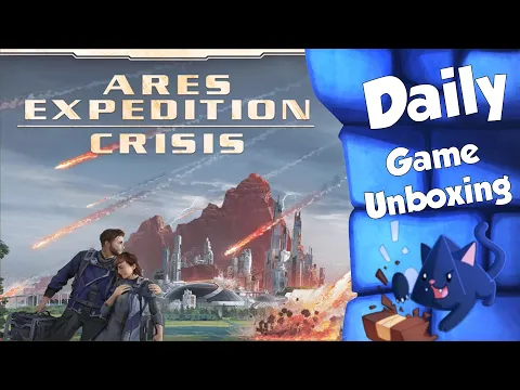 Ares Expedition Crisis Daily Game Unboxing