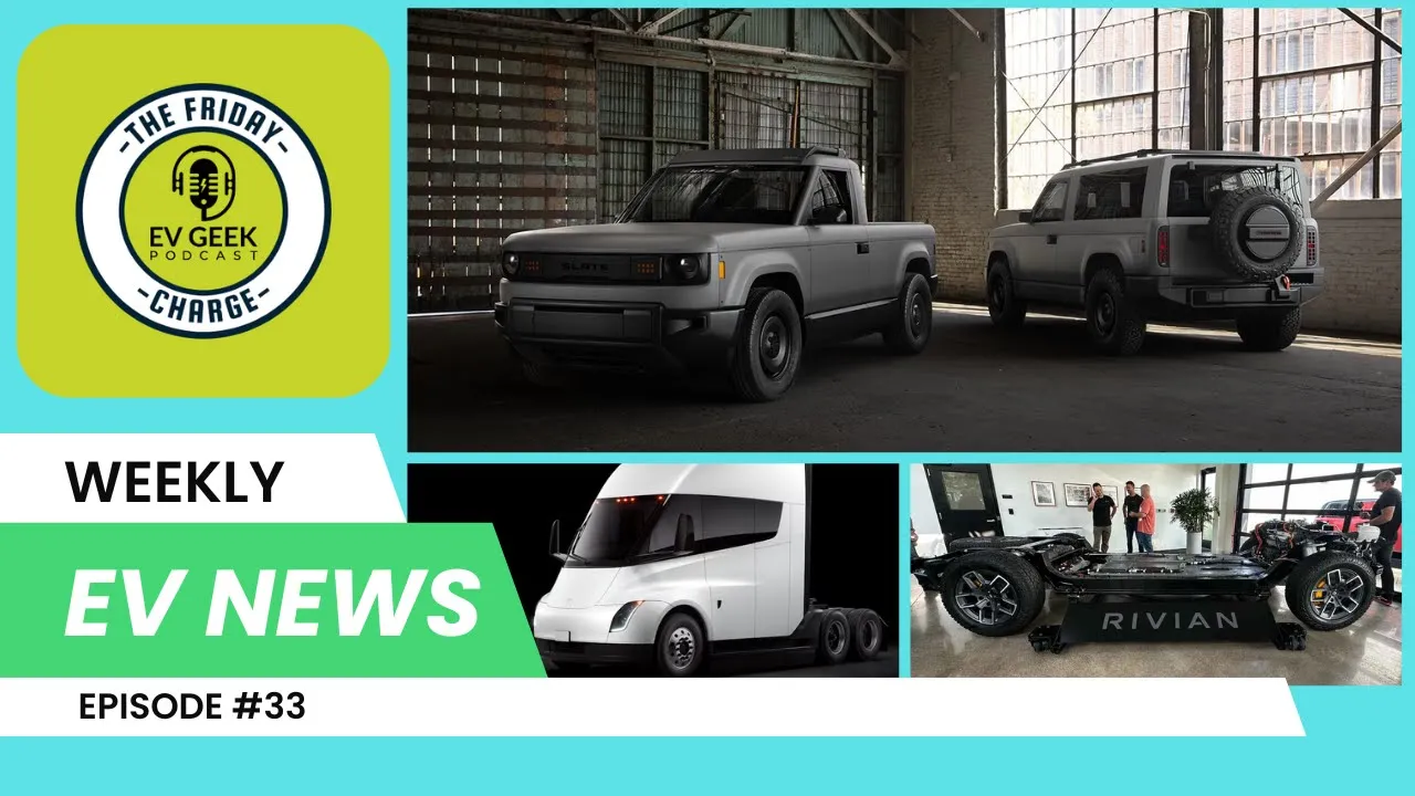 Tesla Semi Network, Tariffs, and a NEW EV Startup! The Friday Charge Episode 33
