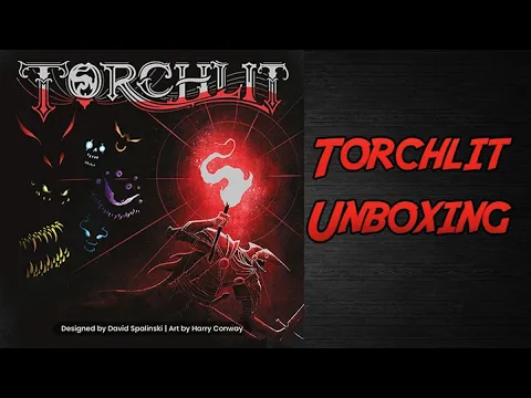 Torchlit Unboxing