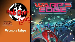 Rob Plays Warps Edge