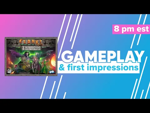 Clank! Legacy Acquisitions Incorporated Gameplay & First Impressions | Game 1