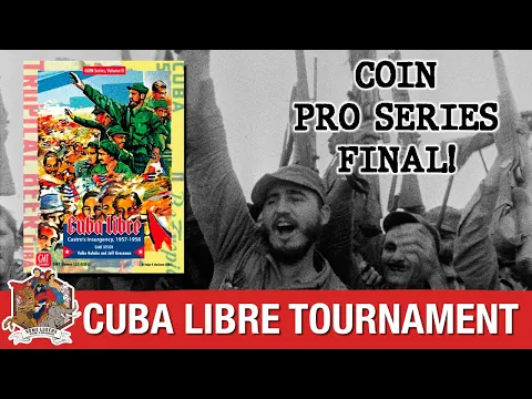 Cuba Libre - COIN Pro Series Tournament Final