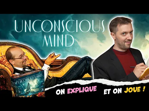 Unconscious Mind, on explique et on joue (avec Guillaume de Lucky Duck)