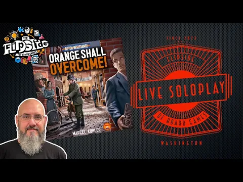 LIVE SoloPlay with Sam: Dutch Resistance: Orange Shall Overcome