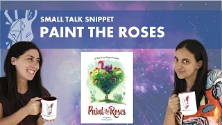 Paint the Roses | Quick Review | Small Talk Snippet