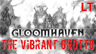 GLOOMHAVEN Board Game / HOW To BEAT The VIBRANT GROTTO / DIGITAL Edition / STEAM Edition