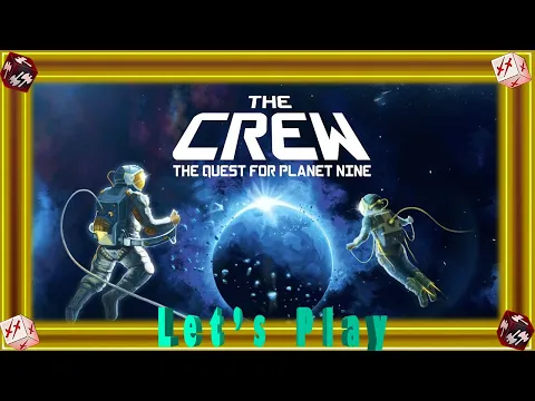 Let's Play The Crew: The Quest for Planet Nine