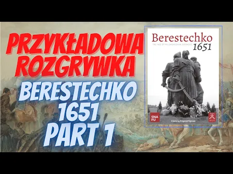Berestechko 1651 - Rozgrywka - część 1