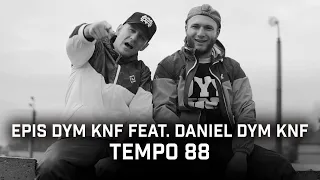 Epis DYM KNF feat. Daniel DYM KNF - Tempo 88