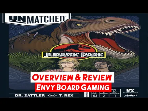 Unmatched: Jurassic Park Overview & Review