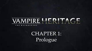 Vampire Heritage - Chapter 1: Prologue
