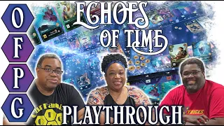 OFPG - Echoes of Time Playthrough (Is this the Future or the Past?) [Ft. Marcus Ross]