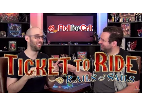 Ticket to Ride: Rails & Sails | Roll For Crit