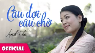 CÂU ĐỢI CÂU CHỜ