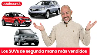 Los SUV de segunda mano más vendidos / Análisis / Review en español | coches.net