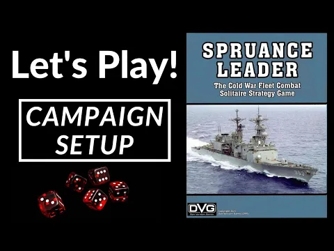 Let's Play! Spruance Leader - Campaign Setup