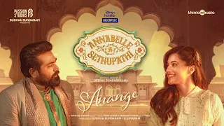 Anange Lyric Video | Annabelle Sethupathi | Tamil | Vijay Sethupathi | Taapsee Pannu | Deepak S