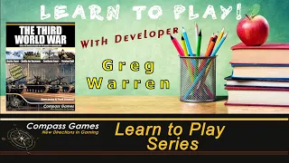 Compass Games Learn to Play 13: The Third World War Designer Signature Edition