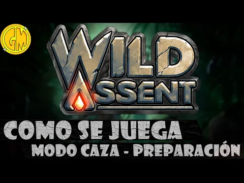 Wild Assent | Modo Caza | Preparación