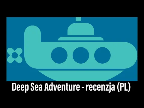 (498) Deep Sea Adventure - recenzja (PL)