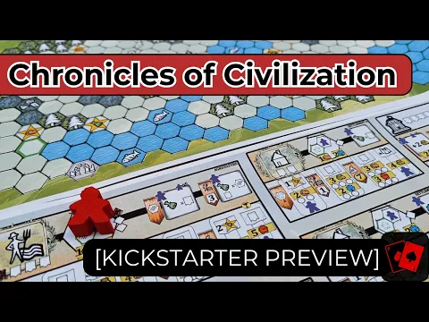 Kickstarter Preview | Chronicles of Civilization