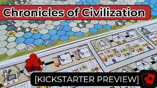 Kickstarter Preview | Chronicles of Civilization