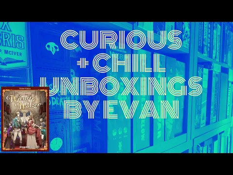 Curious + Chill Unboxings Episode 10 - Wiener Walzer