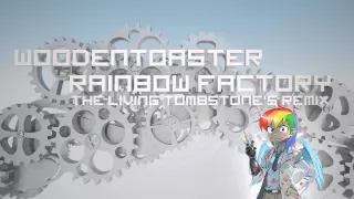 Rainbow Factory (Remix) - WoodenToaster