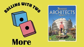 Rolling With More: 7 Wonders: Architects – Medals
