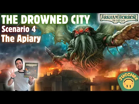Arkham Horror LCG: The Drowned City | Scenario 4: The Apiary | Playthrough