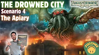 Arkham Horror LCG: The Drowned City | Scenario 4: The Apiary | Playthrough