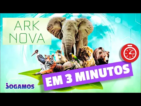 Ark Nova em 3 minutos