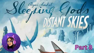 Let's Play Sleeping Gods: Distant Skies (Part 8)