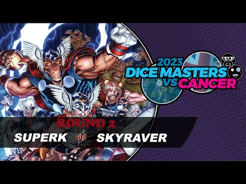 Dice Masters vs Cancer 2023 || Round 2 (SuperK vs Skyraver)