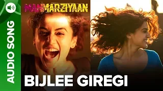 Bijlee Giregi | Full Audio Song | Manmarziyaan | Amit Trivedi, Shellee | Abhishek, Taapsee