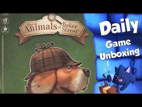 The Animals of Baker Street - Daily Game Unboxing